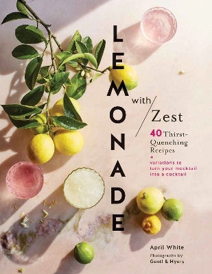 Lemonade with Zest - April White