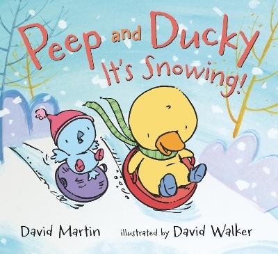 Peep and Ducky It's Snowing! - David Martin
