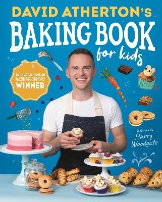 David Atherton’s Baking Book for Kids - David Atherton