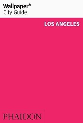 Wallpaper* City Guide Los Angeles 2016 -  Wallpaper*