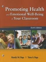 Promoting Health And Emotional Well-Being In Your Classroom - Page, Randy M.; Page, Tana S.