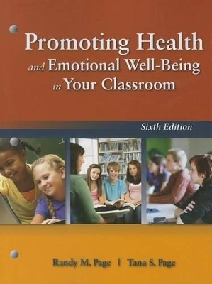 Promoting Health And Emotional Well-Being In Your Classroom - Randy M. Page, Tana S. Page