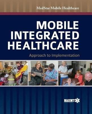 Mobile Integrated Healthcare: Approach To Implementation -  MedStar Mobile Healthcare
