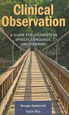 Clinical Observation - Georgia Hambrecht, Tracie Rice