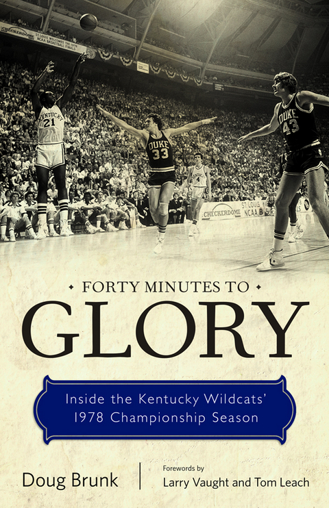 Forty Minutes to Glory -  Doug Brunk