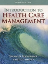 Introduction To Health Care Management - Buchbinder, Sharon B.; Shanks, Nancy H.