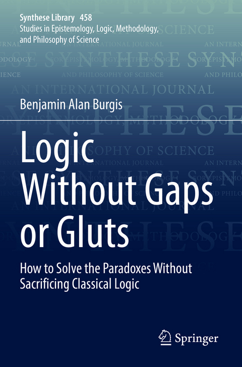 Logic Without Gaps or Gluts - Benjamin Alan Burgis