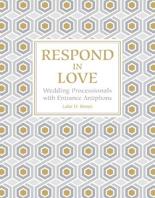 Respond in Love - Luke D. Rosen