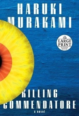 Killing Commendatore - Haruki Murakami