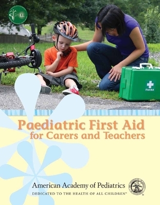Paediatric First Aid For Carers And Teachers (Paedfacts) -  American Academy of Pediatrics (AAP)