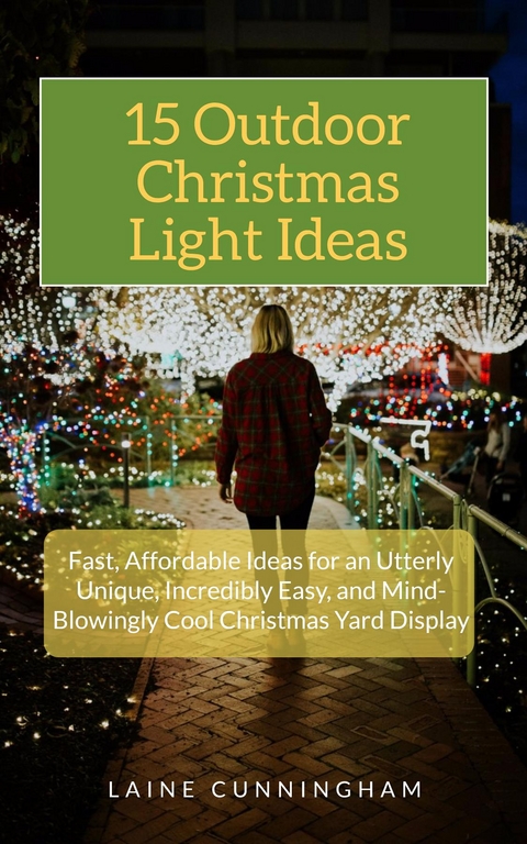 15 Outdoor Christmas Light Ideas - Laine Cunningham