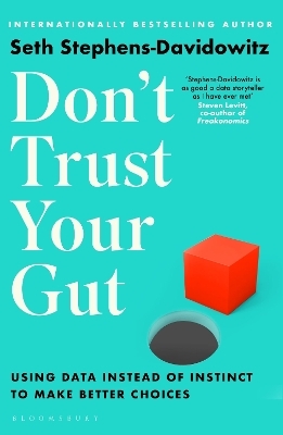 Don't Trust Your Gut - Seth Stephens-Davidowitz