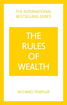 The Rules of Wealth - Richard Templar