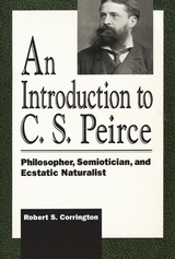 Introduction to C. S. Peirce -  Robert S. Corrington