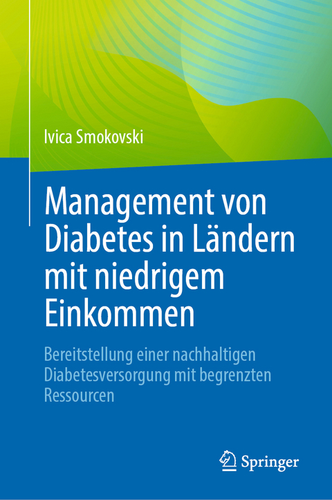 Management von Diabetes in Ländern mit niedrigem Einkommen - Ivica Smokovski