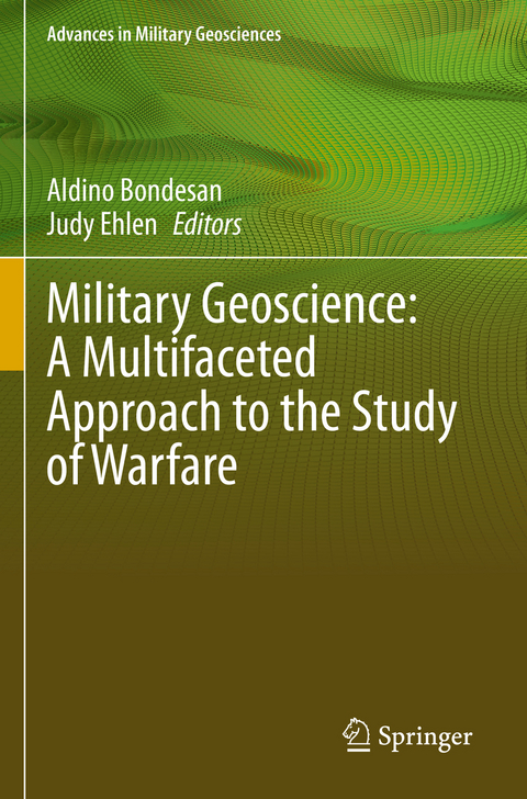 Military Geoscience: A Multifaceted Approach to the Study of Warfare - 