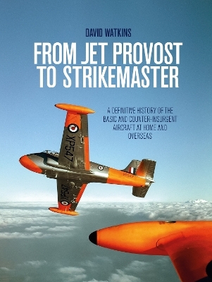 From Jet Provost to Strikemaster - David Watkins