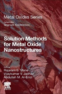 Solution Methods for Metal Oxide Nanostructures - 