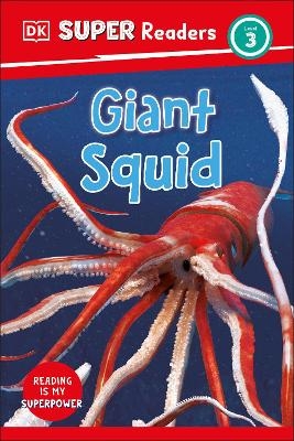 DK Super Readers Level 3 Giant Squid -  Dk