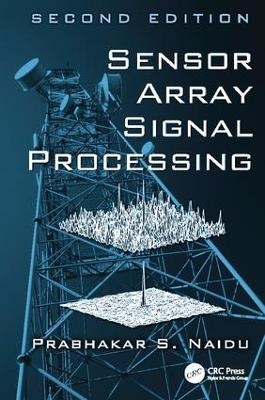Sensor Array Signal Processing - Prabhakar S. Naidu