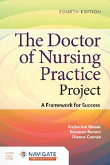 The Doctor of Nursing Practice Project: A Framework for Success - Moran, Katherine J.; Burson, Rosanne; Conrad, Dianne