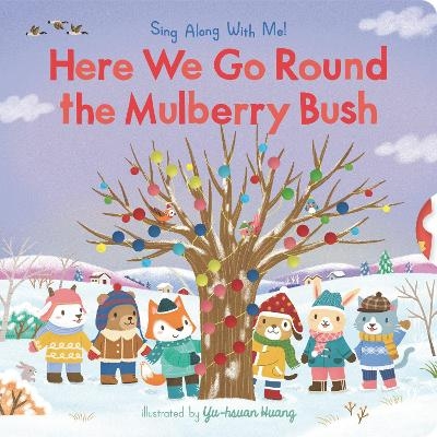 Here We Go Round the Mulberry Bush