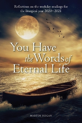 You Have the Words of Eternal Life - Martin Hogan
