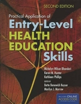 Practical Application Of Entry-Level Health Education Skills - Bhandari, Michelyn W.; Hunter, Karen M.; Phillips, Kathleen; Keyser, Bette B.