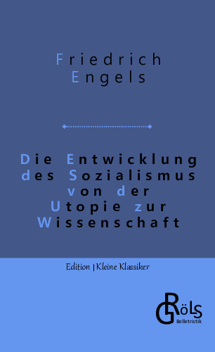 Die Entwicklung des Sozialismus von der Utopie zur Wissenschaft - Friedrich Engels