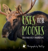 Uses for Mooses -  John McDonald,  Bill Silliker