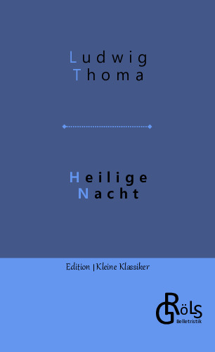 Heilige Nacht - Ludwig Thoma