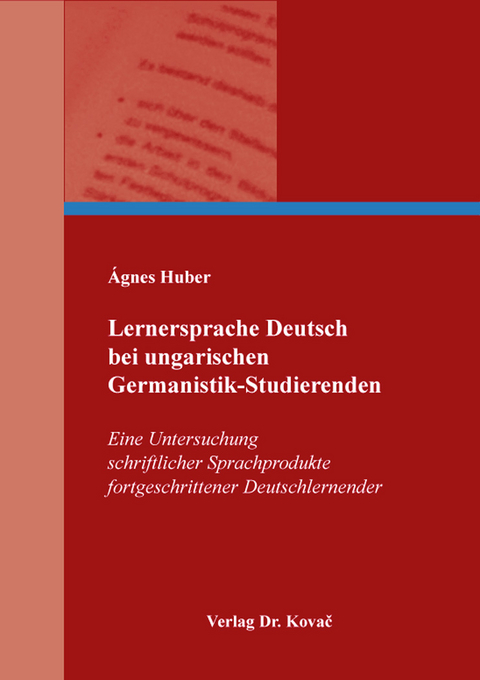 Lernersprache Deutsch bei ungarischen Germanistik-Studierenden - Ágnes Huber