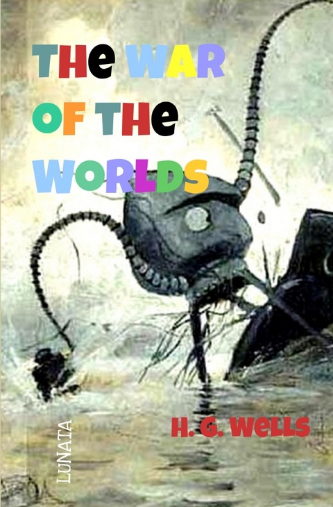 The War of the Worlds - Herbert George Wells