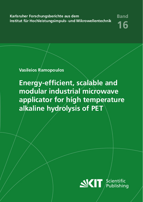 Energy-efficient, scalable and modular industrial microwave applicator for high temperature alkaline hydrolysis of PET - Vasileios Ramopoulos