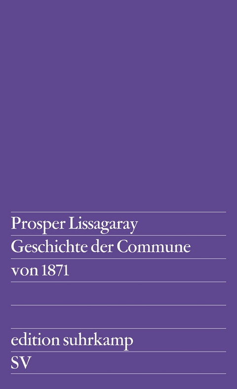 Geschichte der Commune von 1871 - Prosper Lissagaray