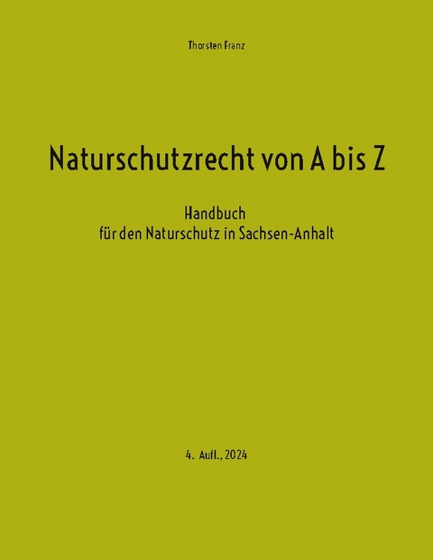 Naturschutzrecht von A bis Z - Thorsten Franz