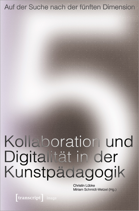 Auf der Suche nach der fünften Dimension - Kollaboration und Digitalität in der Kunstpädagogik - 