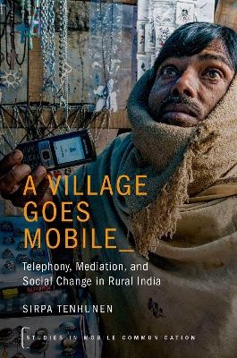 A Village Goes Mobile - Sirpa Tenhunen