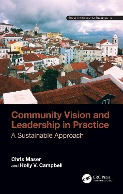 Community Vision and Leadership in Practice - Chris Maser, Holly V. Campbell