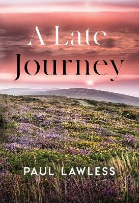 A Late Journey - Paul Lawless