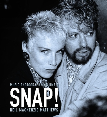 SNAP! Music Photography: Neil Mackenzie Matthews Volume 2