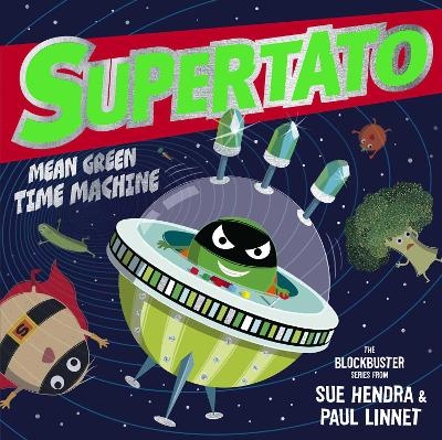 Supertato: Mean Green Time Machine - Sue Hendra, Paul Linnet