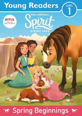 Spirit Riding Free: Young Readers Spring Beginnings -  Spirit