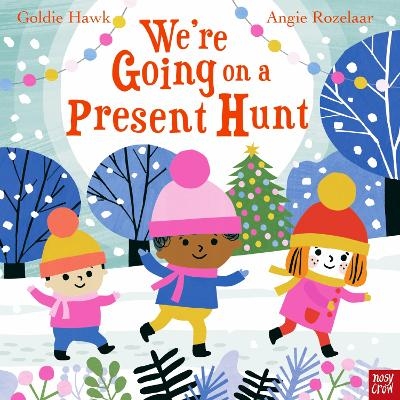 We're Going on a Present Hunt - Goldie Hawk