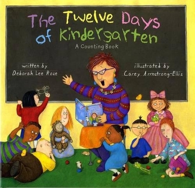 Twelve Days of Kindergarten - Deborah Lee Rose