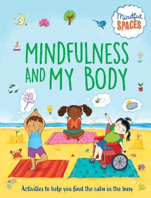Mindfulness and My Body - Katie Woolley, Dr. Rhianna Watts