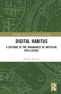 Digital Habitus - Alberto Romele