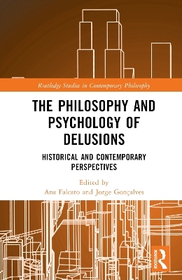 The Philosophy and Psychology of Delusions - 