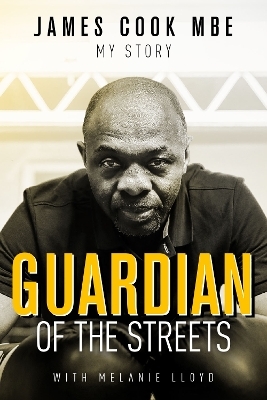 Guardian of the Streets - James Cook, Melanie Lloyd