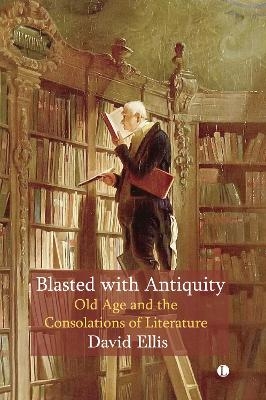 Blasted with Antiquity - David Ellis